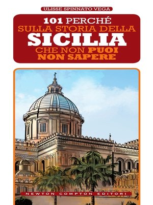 cover image of 101 perché sulla storia della Sicilia che non puoi non sapere